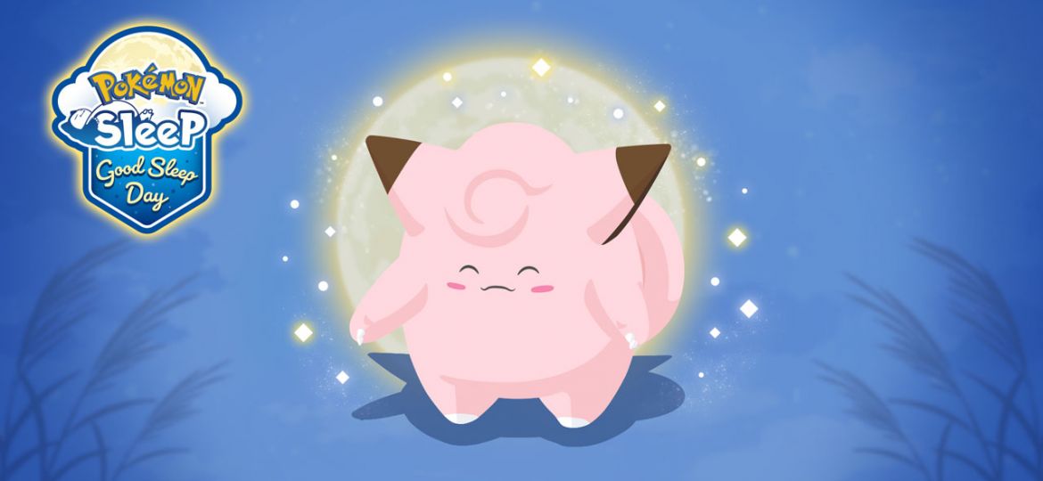 Second Good Sleep Day event now underway in Pokémon Sleep, Cleffa, Clefairy and Clefable are now easier to spot on the day of a full moon and the days immediately before and after it