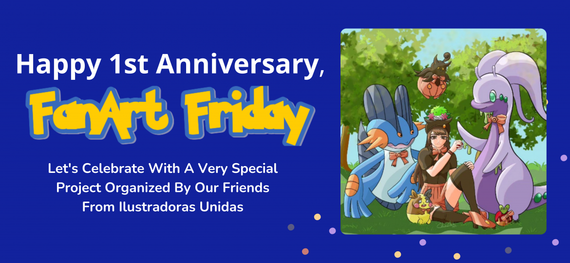Happy 1st Anniversary, FanArt Friday: Let’s Celebrate With A Very Special Project Organized By Our Friends From Ilustradoras Unidas