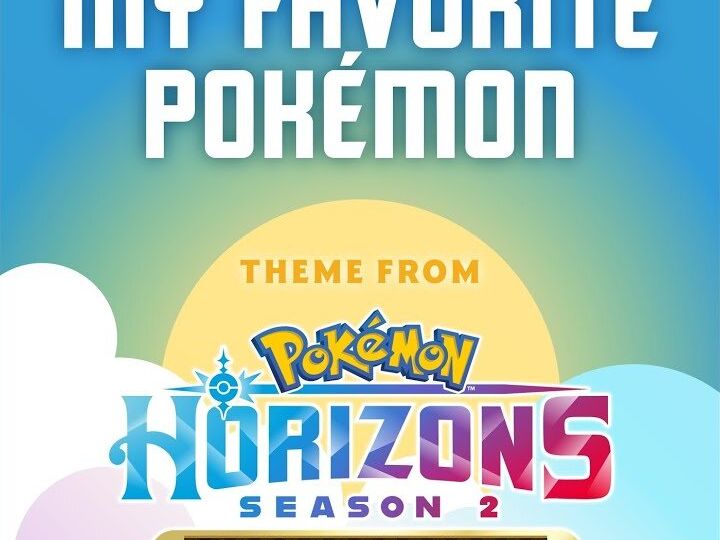 My Favorite Pokémon theme song for Pokémon Horizons: Season 2—The Search for Laqua now available to stream or purchase from Amazon Music, iTunes, Spotify and more platforms
