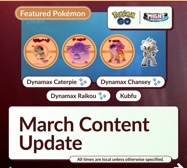 Niantic reveals all major featured Pokémon, Max Battles, Max Mondays, five-star Raids, Mega Raids, Shadow Raids, in-game events, Raid Hours and Spotlight Hours coming to Pokémon GO in March 2025