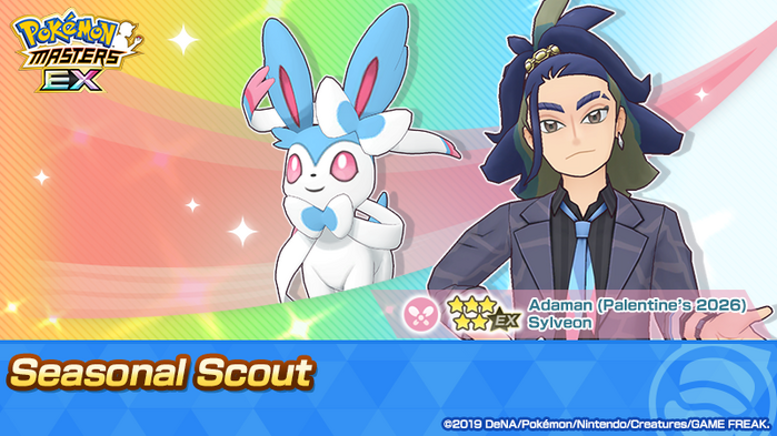 Pokémon Masters EX - Adaman (Palentine’s 2026) & Sylveon Seasonal Scout
