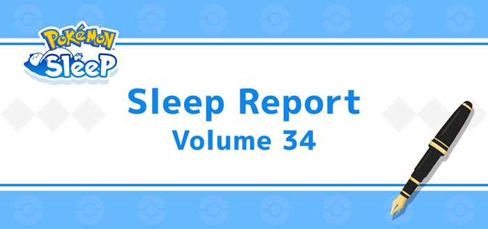 Pokémon Sleep - Sleep Report: Good Sleep Day #34