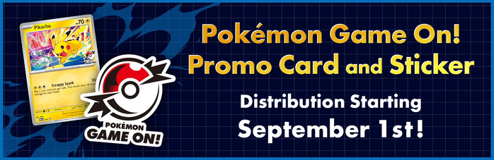 Pokémon Game On! Promo Card and Sticker Distribution